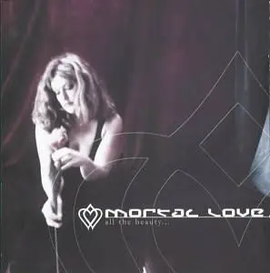 Mortal Love - Forever Will Be Gone (2006)