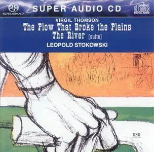Leopold Stokowski - Virgil Thomson: The River; The Plow That Broke The Plains (1961) [Reissue 2000] SACD ISO + DSD64 + FLAC