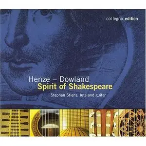 Henze, Dowland - Spirit of Shakespeare - Stiens (2000)