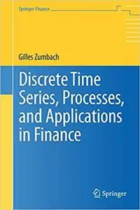 Discrete Time Series, Processes, and Applications in Finance (repost)