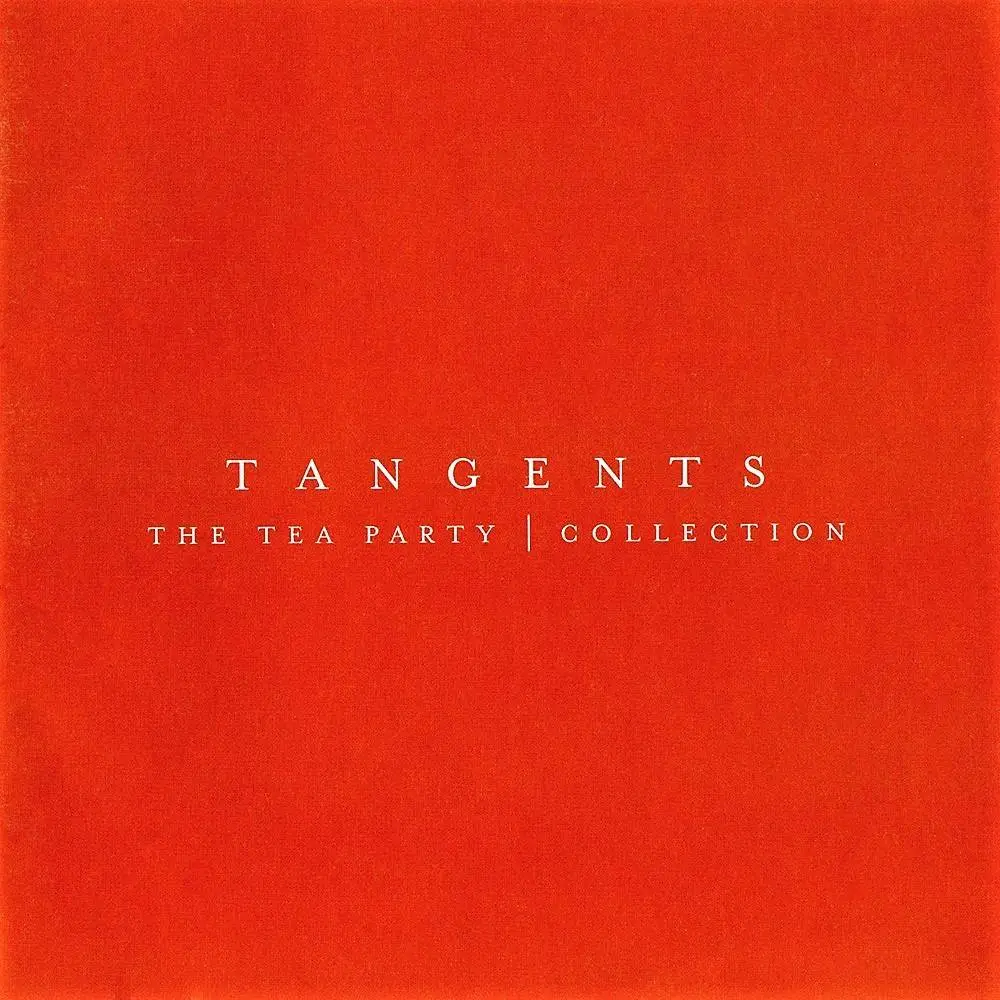 The Tea Party - Tangents: The Tea Party Collection (2000)
