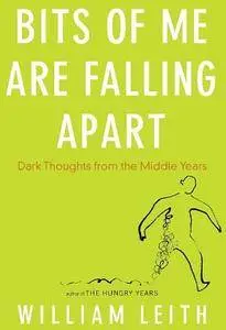 Bits of me are falling apart: Dark Thoughts From The Middle Years