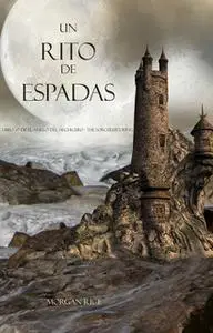 «Un Rito De Espadas (Libro #7 De El Anillo Del Hechicero)» by Morgan Rice
