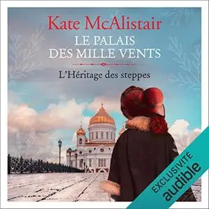 Kate McAlistair, "Le palais des Mille Vents, tome 1 : L'héritage des steppes"