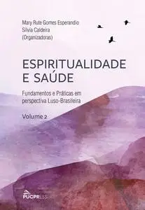 «Espiritualidade e Saúde» by Mary Rute Gomes Esperandio, Silvia Caldeira