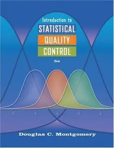 Introduction to Statistical Quality Control, (5th Edition) (Repost)