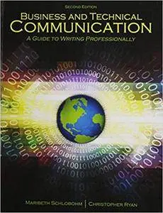 Business and Technical Communication: A Guide to Writing Professionally, 2nd Edition