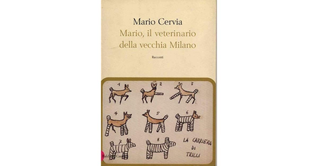 Mario il veterinario della vecchia Milano - M. Cervia