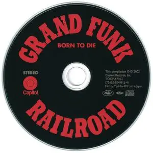 Grand Funk Railroad - Born To Die (1976) {2003, Japanese Reissue, Remastered}