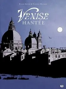 Venise Hantée - Intégrale