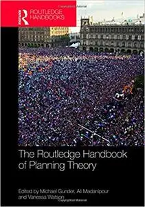 The Routledge Handbook of Planning Theory