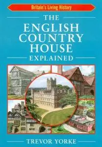 English Country House Explained (Repost)