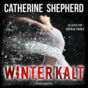 «Ein Fall für Julia Schwarz - Band 3: Winterkalt» by Catherine Shepherd