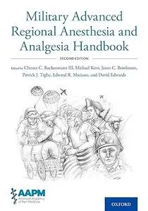 Military Advanced Regional Anesthesia and Analgesia Handbook (Repost)