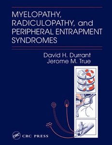 Myelopathy, Radiculopathy, and Peripheral Entrapment Syndromes by Jerome Martin True