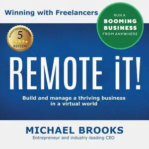 «REMOTE iT! Winning with Freelancers» by Michael Brooks