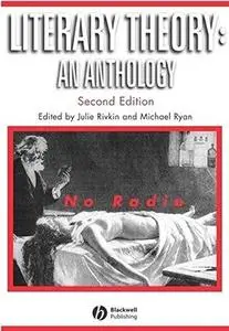 Literary Theory: An Anthology (Blackwell Anthologies)