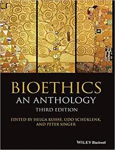 Bioethics: An Anthology, 3rd Edition