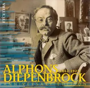 Alphons Diepenbrock (1862-1921) - Anniversary Edition (2012) {8CDs Set Etcetera KTC1435}