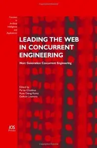 Leading the Web in Concurrent Engineering: Next Generation Concurrent Engineering