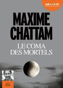 Maxime Chattam, "Le Coma des mortels"