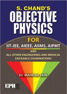 S Chand's Objective Physics for Engineering and Medical Entrance Examinations