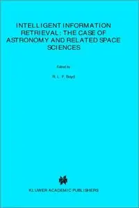 Intelligent Information Retrieval: The Case of Astronomy and Related Space Science (Repost)
