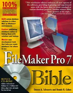 Steven A. Schwartz, Dennis R. Cohen, FileMaker Pro 7 Bible (Repost) 