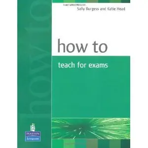 How to .... series : How to Teach for Exams 