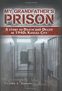 My Grandfather's Prison: A Story of Death and Deceit in 1940s Kansas City (repost)