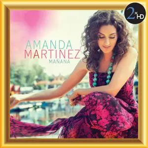 Amanda Martinez - Mañana (Remastered) (2016) [Official Digital Download 24/48]