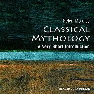 Classical Mythology: A Very Short Introduction [Audiobook]