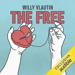 «The Free (Italian Edition)» by Willy Vlautin