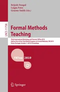 Formal Methods Teaching: Third International Workshop and Tutorial, FMTea 2019, Held as Part of the Third World Congress
