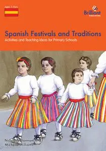 «Spanish Festivals and Traditions» by Nicolette Hannam