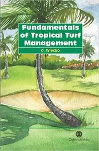 Fundamentals of Tropical Turf Management