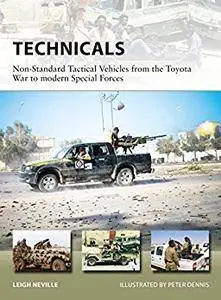 Technicals: Non-Standard Tactical Vehicles from the Great Toyota War to modern Special Forces (New Vanguard)