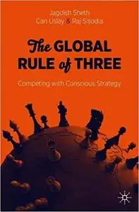 The Global Rule of Three: Competing with Conscious Strategy