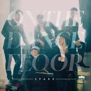 Spark - On the Dancefloor (2018) [Official Digital Download]