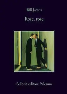 Bill James - Rose, rose