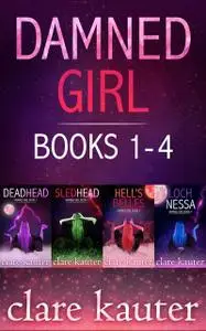 «Damned Girl Books 1–4» by Clare Kauter