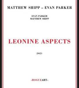 Matthew Shipp & Evan Parker - Leonine Aspects (2021)