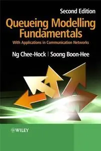 Queueing Modelling Fundamentals: With Applications in Communication Networks, Second Edition (Repost)