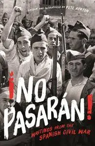 ¡No Pasaran!: Writings from the Spanish Civil War