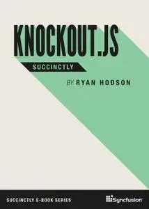 Knockout.js Succinctly by Ryan Hodson