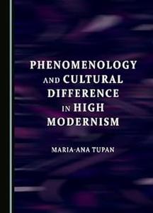 Phenomenology and Cultural Difference in High Modernism