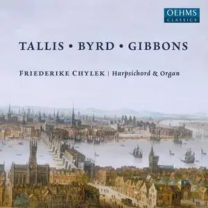 Friederike Chylek - Tallis, Byrd & Gibbons: Keyboard Works (2023) [Official Digital Download 24/48]