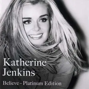 Katherine Jenkins - Believe (Platinum Edition) (2010)