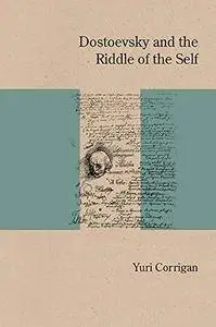 Dostoevsky and the Riddle of the Self (Studies in Russian Literature and Theory)