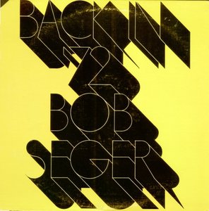 Bob Seger – Back In ’72 (1973) 24-bit/96kHz & CD-format